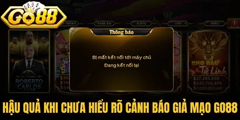 Hậu quả khi chưa hiểu rõ các cảnh báo giả mạo Go88