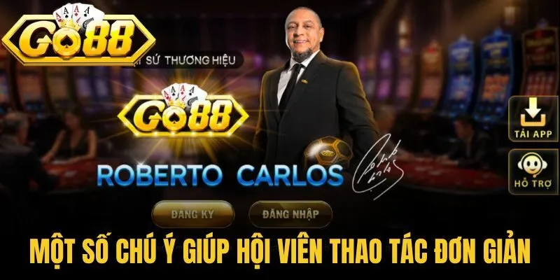 Một số chú ý giúp hội viên thao tác đơn giản