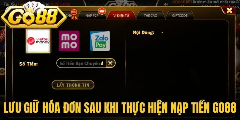 Lưu giữ hóa đơn sau khi thực hiện giao dịch nạp tiền Go88