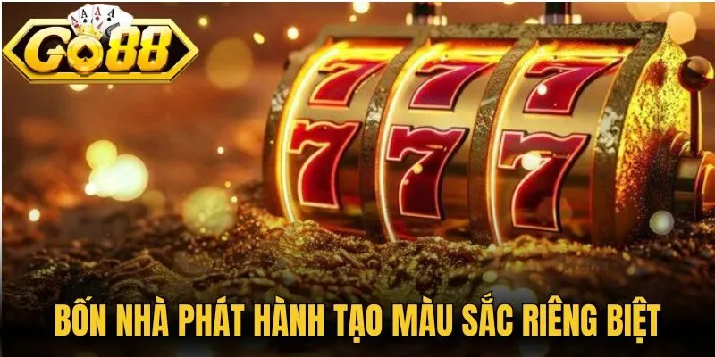 Bốn nhà phát hành tạo màu sắc riêng biệt